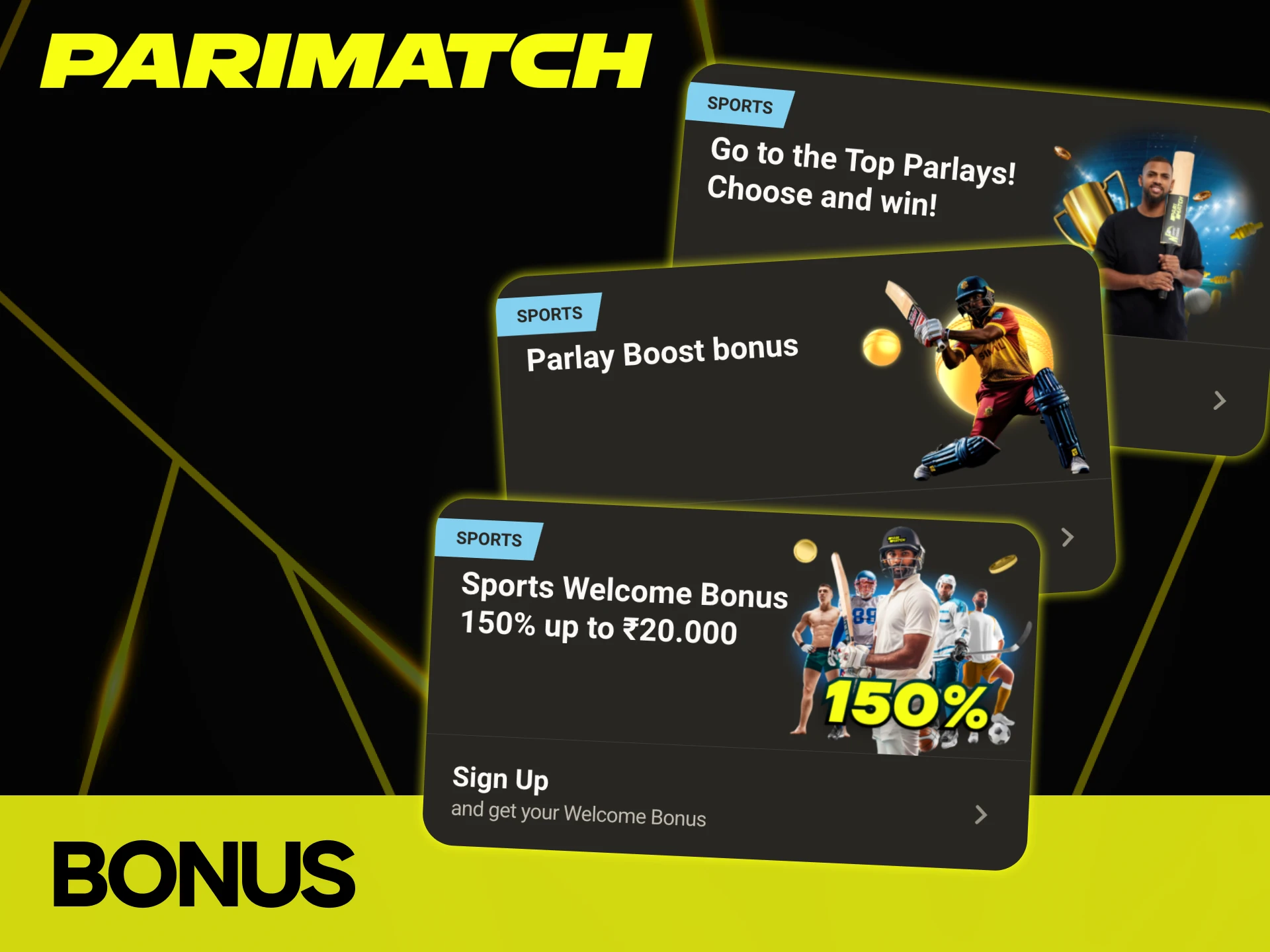 Get access to Parimatch bonuses for cricket betting.