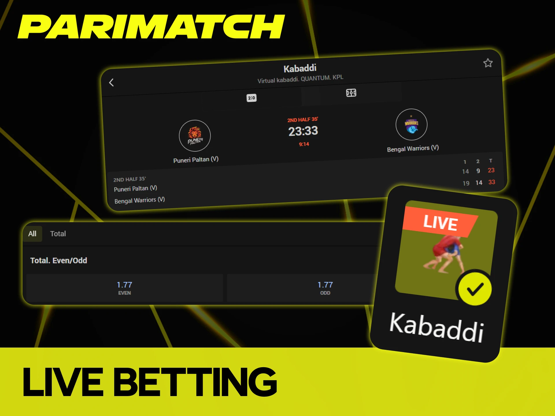 You can try live kabaddi betting at Parimatch platform.