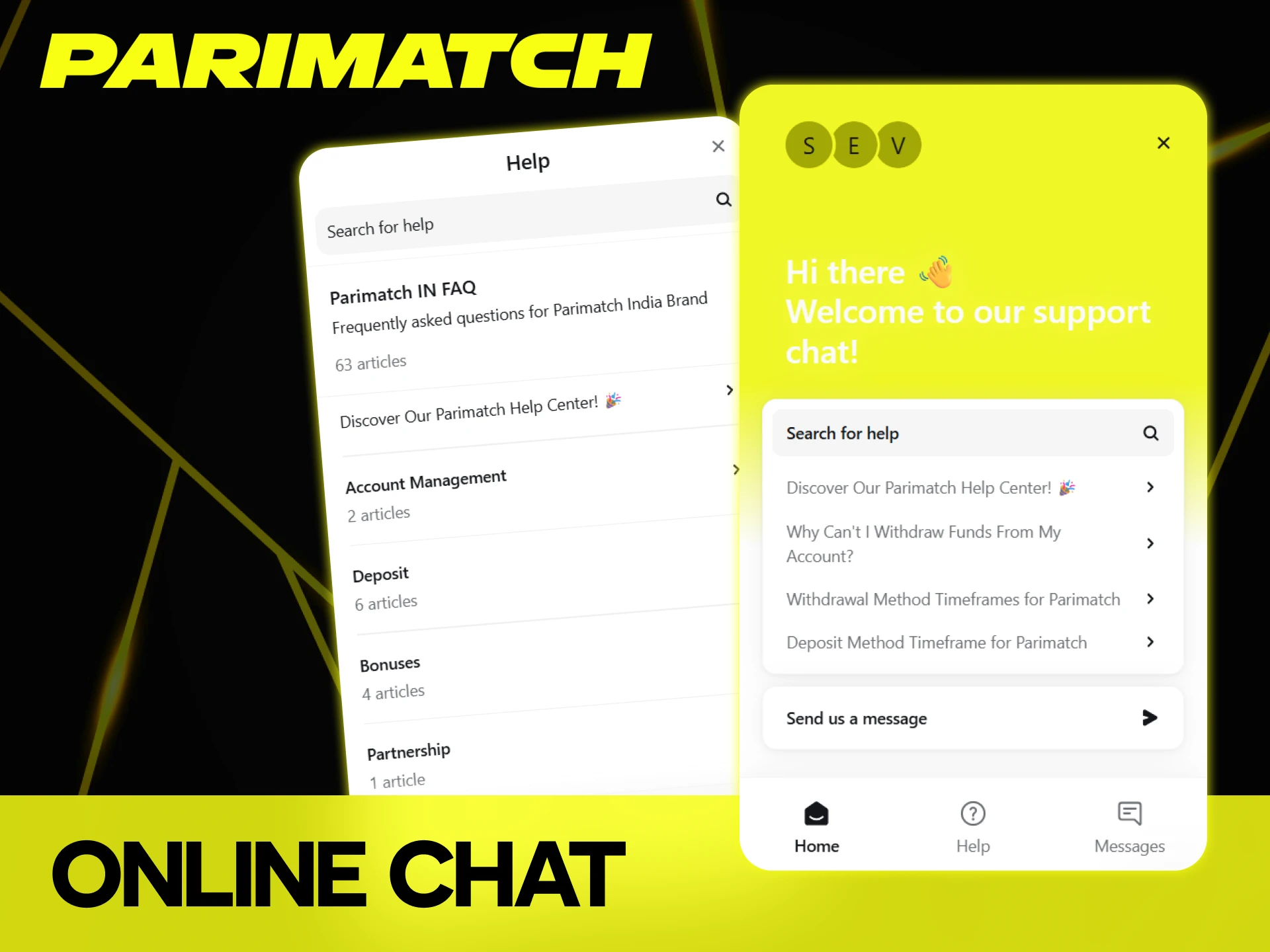 Parimatch online chat is the convenient way to get help.