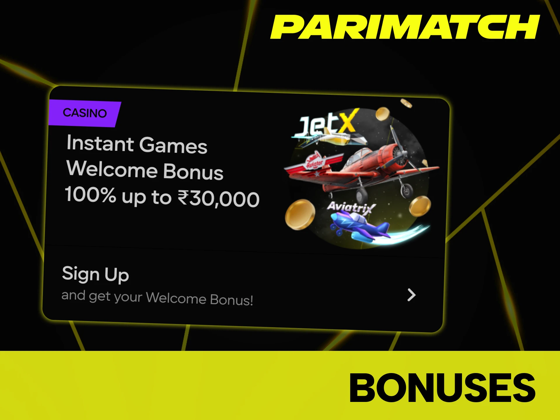 Parimatch offers you lucrative promotions for the Instant Games.